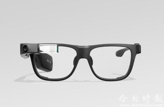 谷歌推出999美元智能眼镜，专门针对商业用户